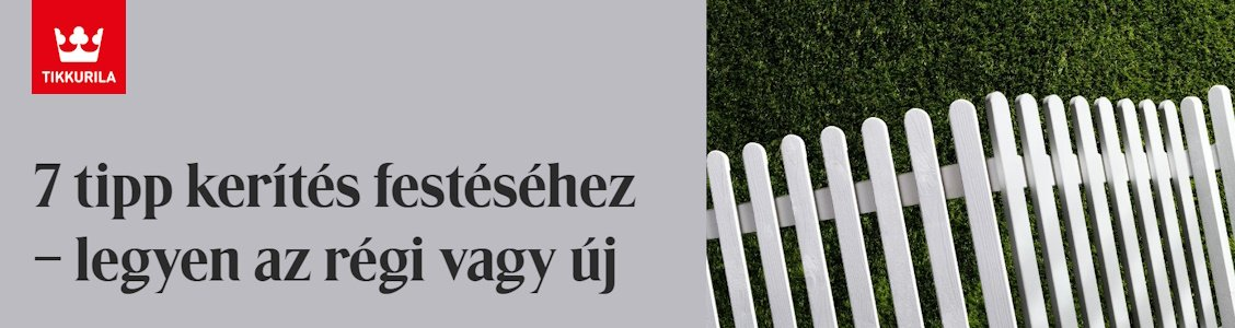 7 tipp kerítés festésére a Tikkurila-tól